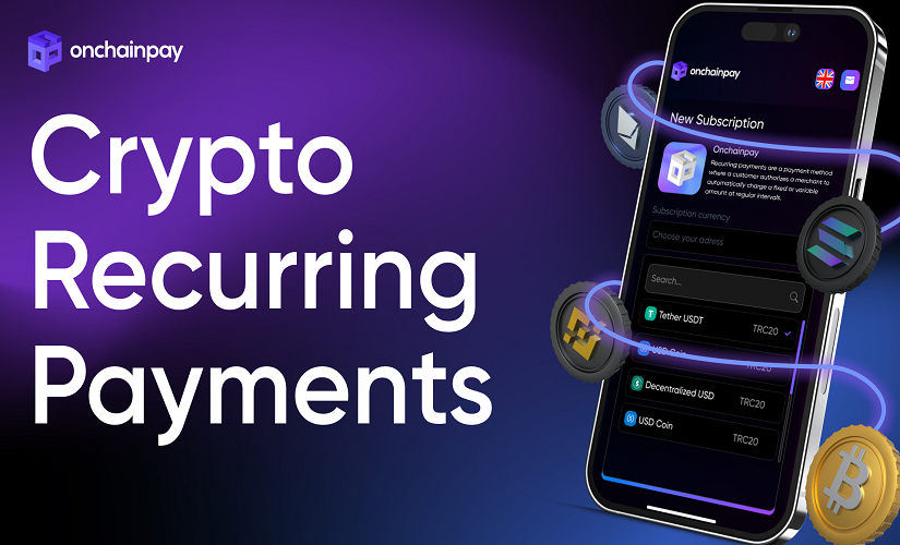 Onchainpay’s revolution in recurring cryptocurrency payments